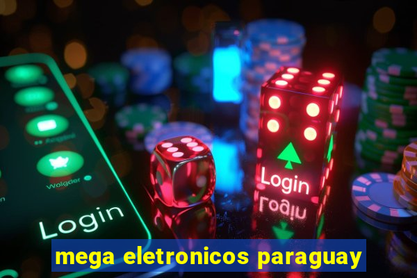 mega eletronicos paraguay